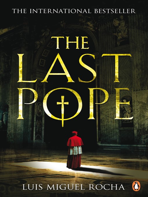 Title details for The Last Pope by Luis Miguel Rocha - Available